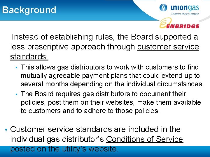Background Instead of establishing rules, the Board supported a less prescriptive approach through customer
