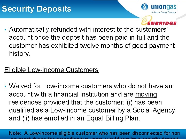 Security Deposits • Automatically refunded with interest to the customers’ account once the deposit