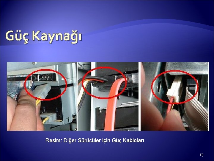 Güç Kaynağı Resim: Diğer Sürücüler için Güç Kabloları 13 