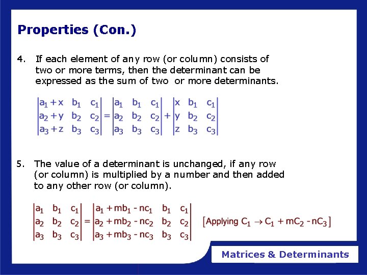 Properties (Con. ) 4. If each element of any row (or column) consists of