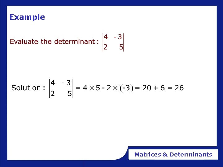 Example Matrices & Determinants 