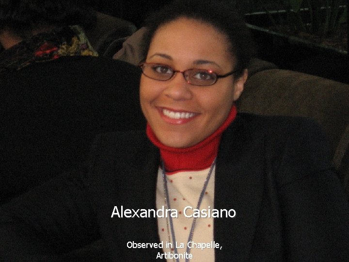 Alexandra Casiano Observed in La Chapelle, Artibonite 
