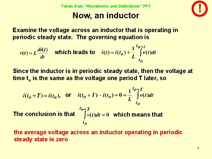 Taken from “Waveforms and Definitions” PPT Now, an inductor ! Examine the voltage across