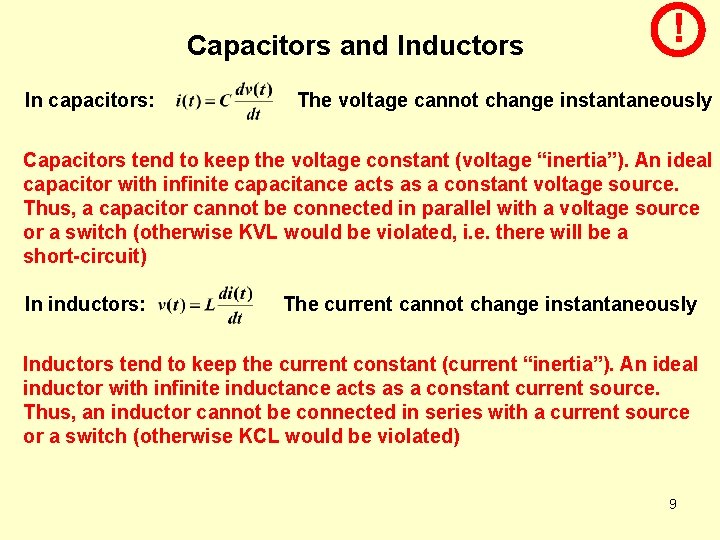 Capacitors and Inductors In capacitors: ! The voltage cannot change instantaneously Capacitors tend to