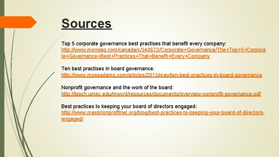 Sources Top 5 corporate governance best practises that benefit every company: http: //www. mondaq.