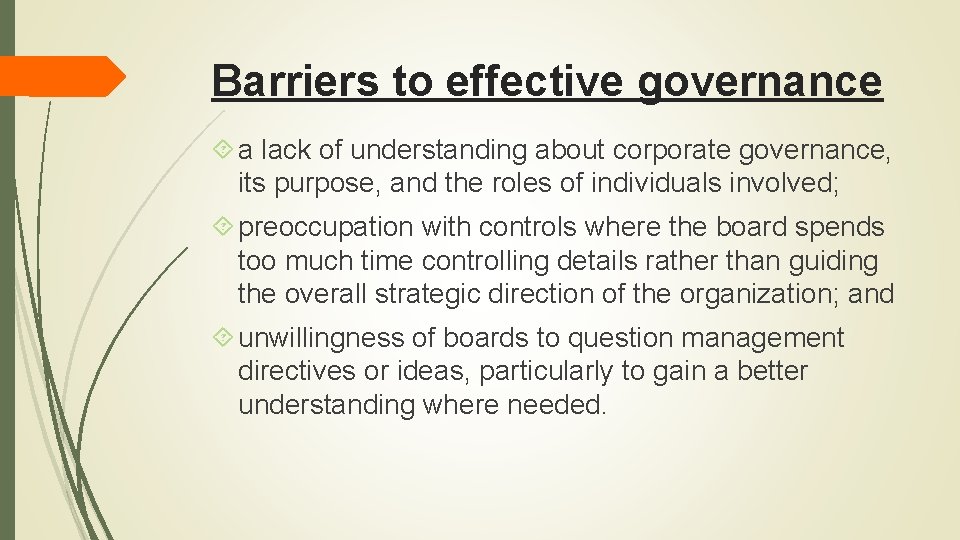 Barriers to effective governance a lack of understanding about corporate governance, its purpose, and