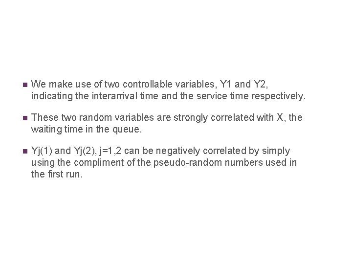 n We make use of two controllable variables, Y 1 and Y 2, indicating