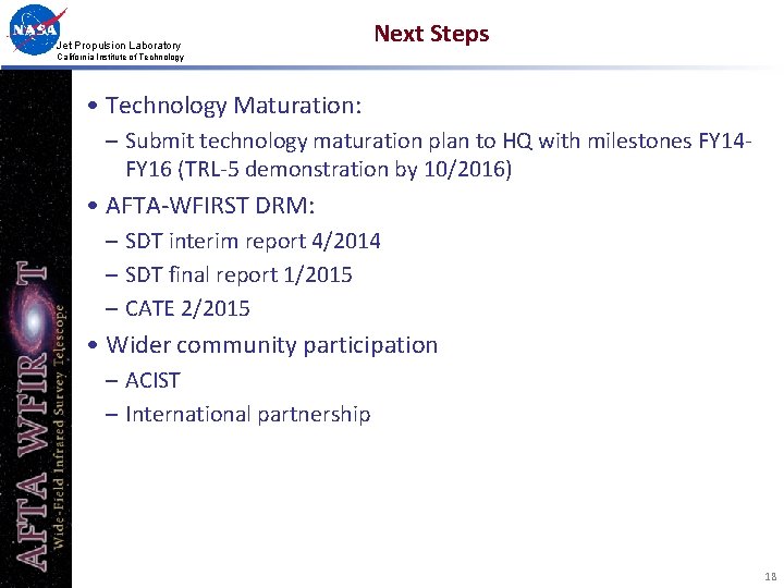 Jet Propulsion Laboratory Next Steps California Institute of Technology • Technology Maturation: – Submit