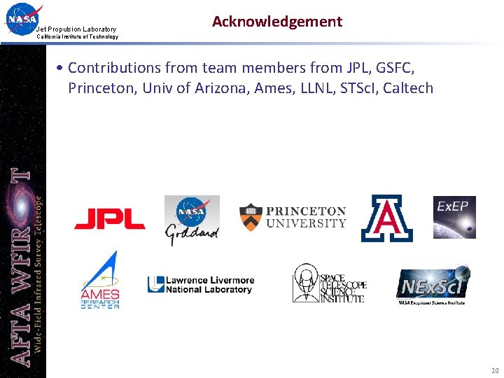 Jet Propulsion Laboratory Acknowledgement California Institute of Technology • Contributions from team members from