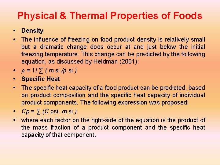 Physical & Thermal Properties of Foods • Density • The influence of freezing on