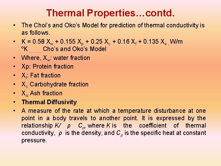 Thermal Properties…contd. • The Choi’s and Oko’s Model for prediction of thermal conductivity is