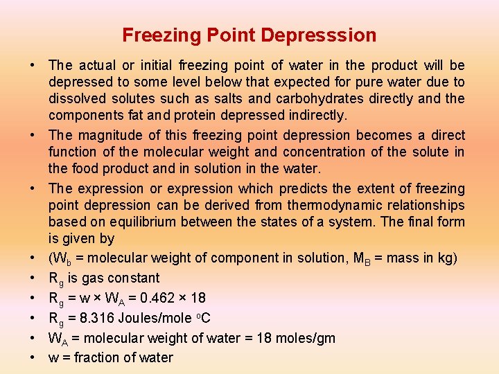 Freezing Point Depresssion • The actual or initial freezing point of water in the