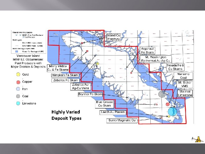 Highly Varied Deposit Types 