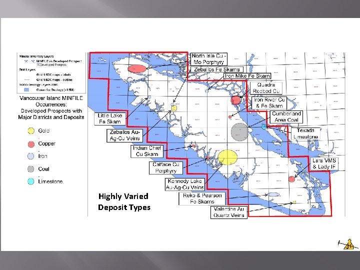 Highly Varied Deposit Types 