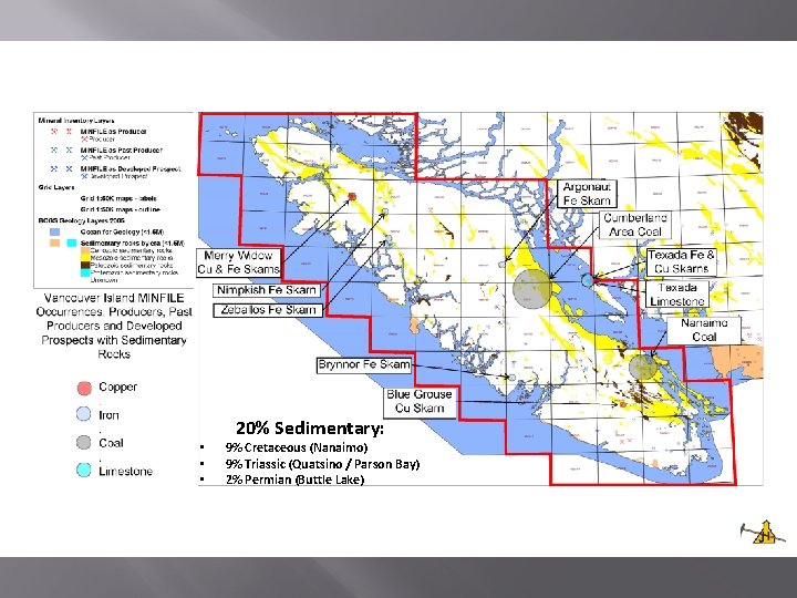  • • • 20% Sedimentary: 9% Cretaceous (Nanaimo) 9% Triassic (Quatsino / Parson