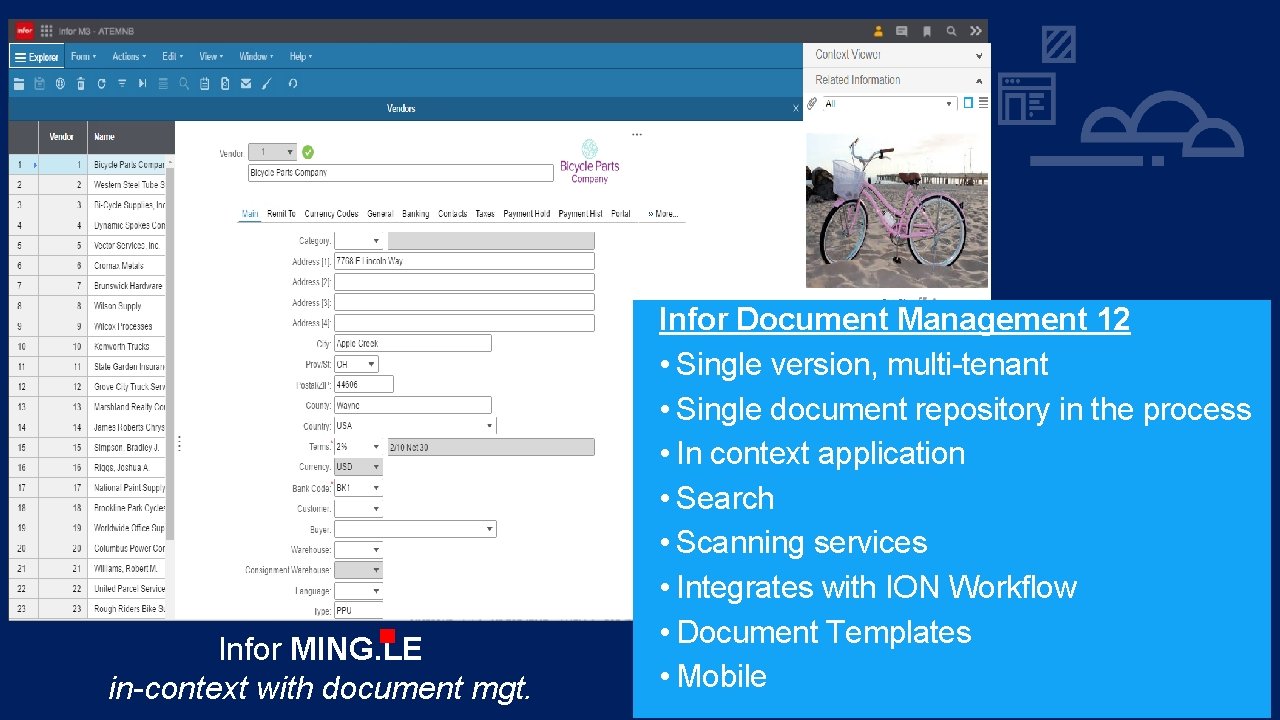 Infor MING. LE in-context with document mgt. Infor Document Management 12 • Single version,