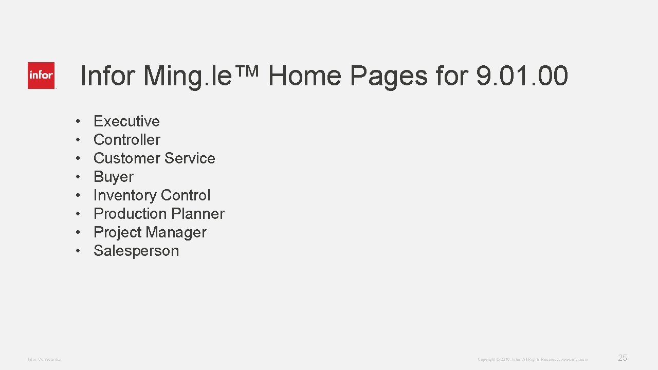  Infor Ming. le™ Home Pages for 9. 01. 00 • • Infor Confidential