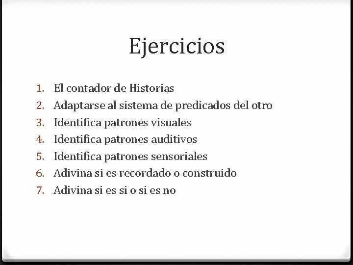 Ejercicios 1. 2. 3. 4. 5. 6. 7. El contador de Historias Adaptarse al