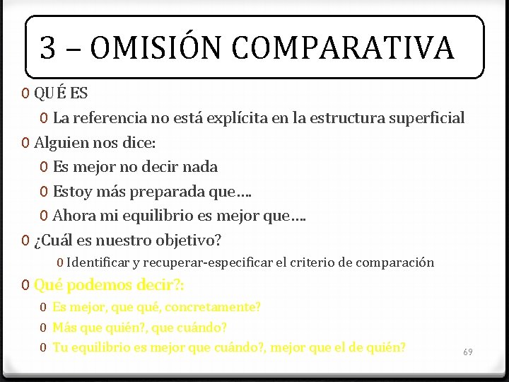 3 – OMISIÓN COMPARATIVA 0 QUÉ ES 0 La referencia no está explícita en