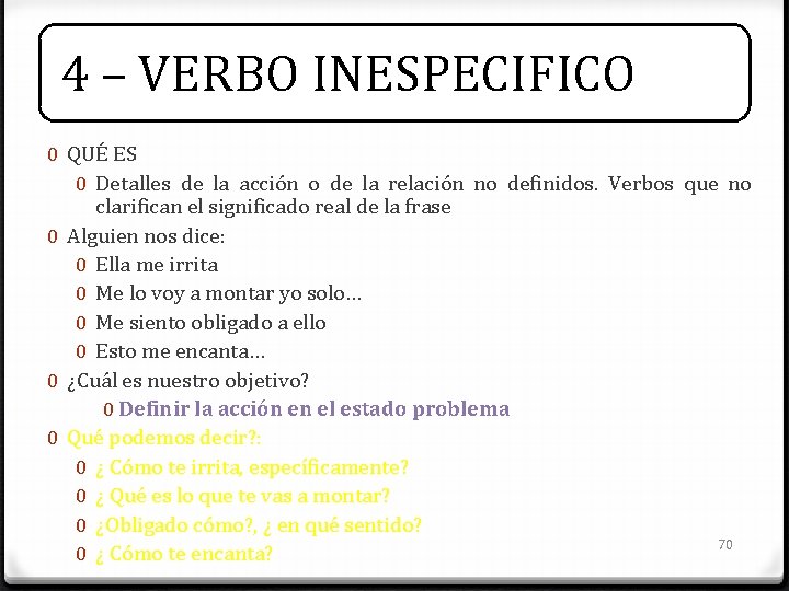 4 – VERBO INESPECIFICO 0 QUÉ ES 0 Detalles de la acción o de