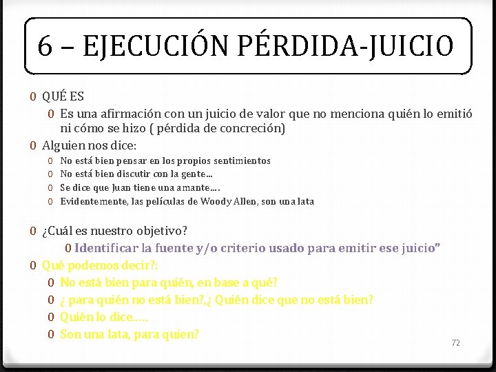 6 – EJECUCIÓN PÉRDIDA-JUICIO 0 QUÉ ES 0 Es una afirmación con un juicio