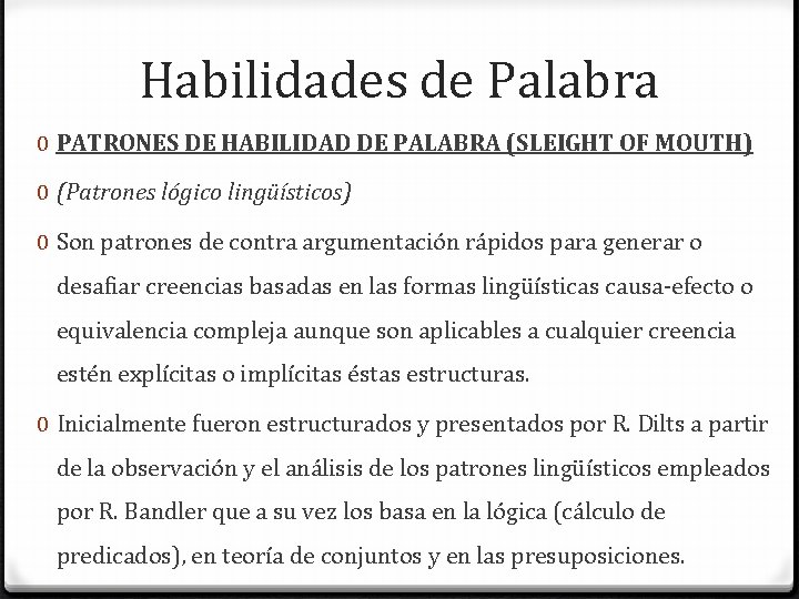 Habilidades de Palabra 0 PATRONES DE HABILIDAD DE PALABRA (SLEIGHT OF MOUTH) 0 (Patrones