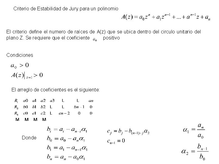 Criterio de Estabilidad de Jury para un polinomio El criterio define el numero de