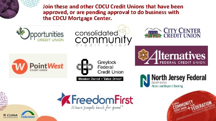 Join these and other CDCU Credit Unions that have been approved, or are pending