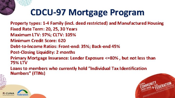 CDCU‐ 97 Mortgage Program Property types: 1‐ 4 Family (incl. deed restricted) and Manufactured