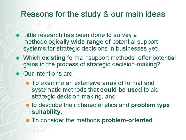 Reasons for the study & our main ideas Little research has been done to