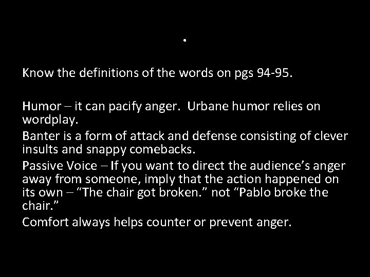. Know the definitions of the words on pgs 94 -95. Humor – it