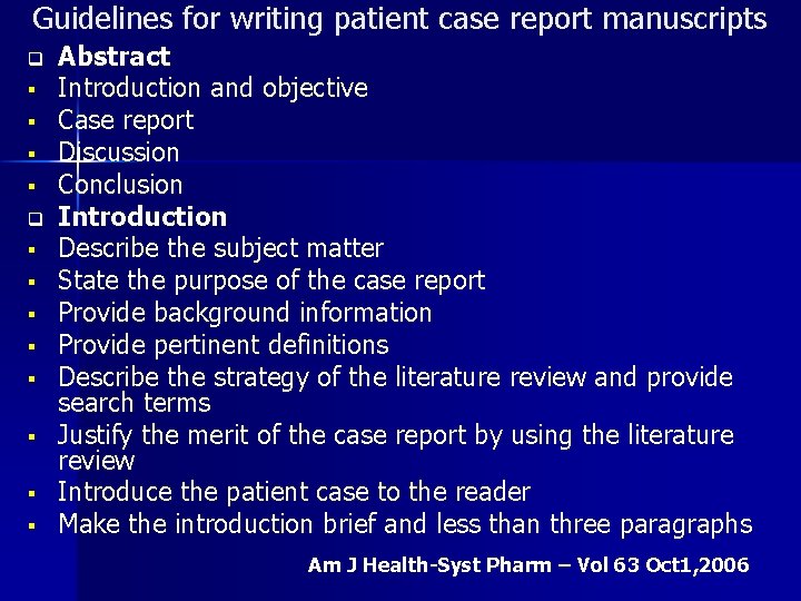 Guidelines for writing patient case report manuscripts q § § § Abstract Introduction and