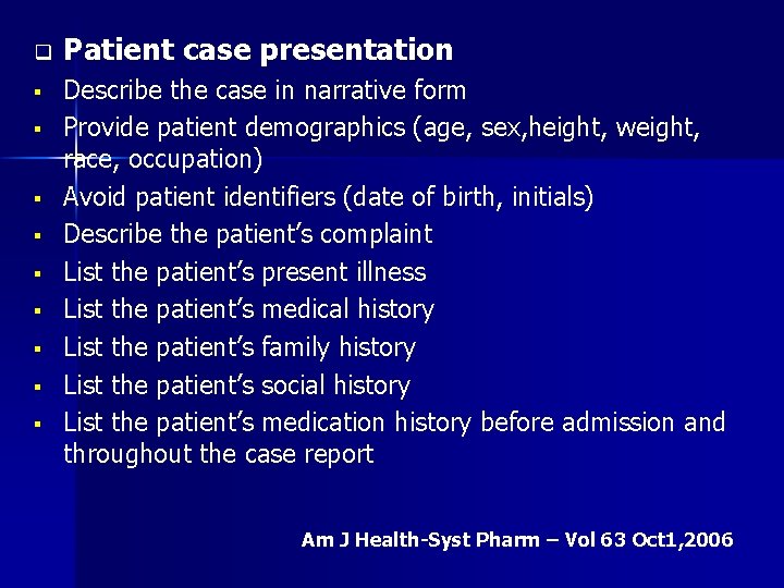 q § § § § § Patient case presentation Describe the case in narrative