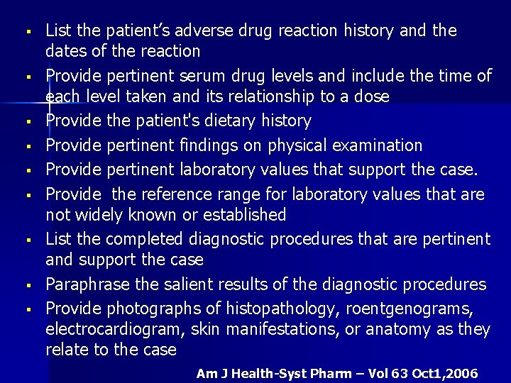 § § § § § List the patient’s adverse drug reaction history and the