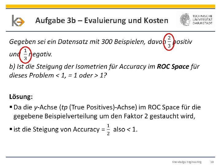 Aufgabe 3 b – Evaluierung und Kosten § Knowledge Engineering 10 