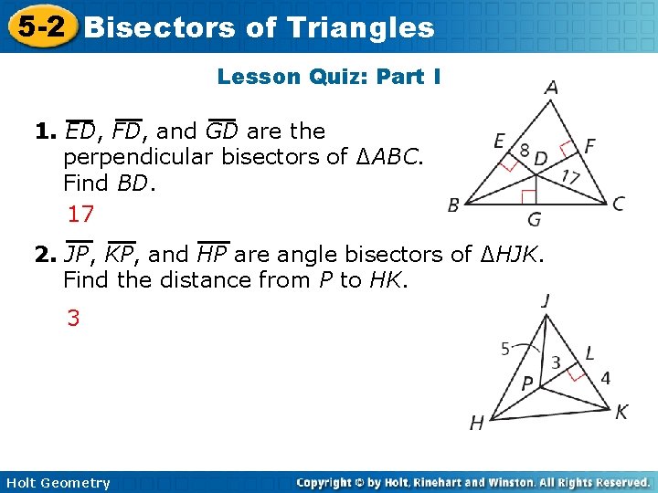 5 -2 Bisectors of Triangles Lesson Quiz: Part I 1. ED, FD, and GD