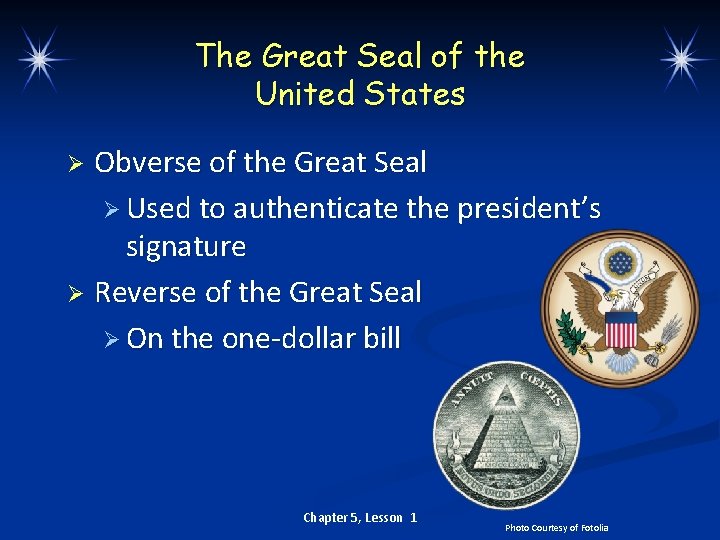 The Great Seal of the United States Obverse of the Great Seal Ø Used