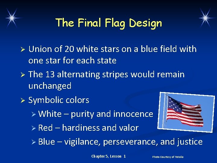 The Final Flag Design Union of 20 white stars on a blue field with