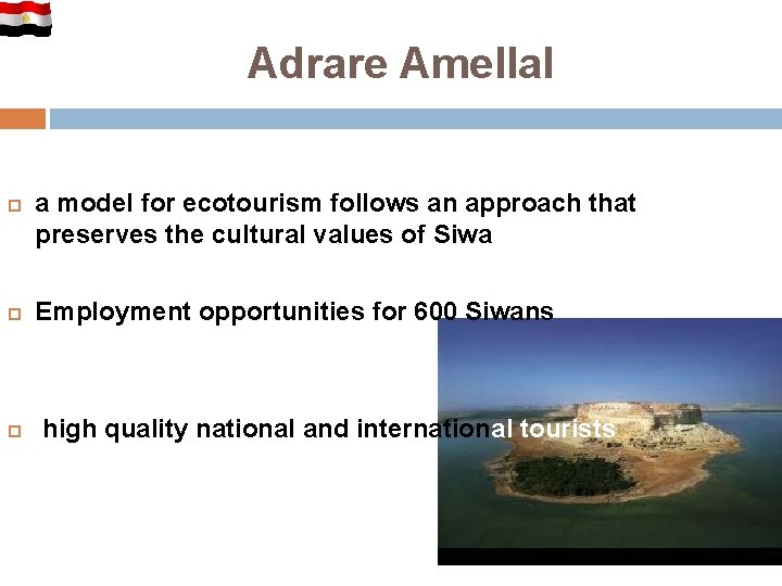 Adrare Amellal a model for ecotourism follows an approach that preserves the cultural values