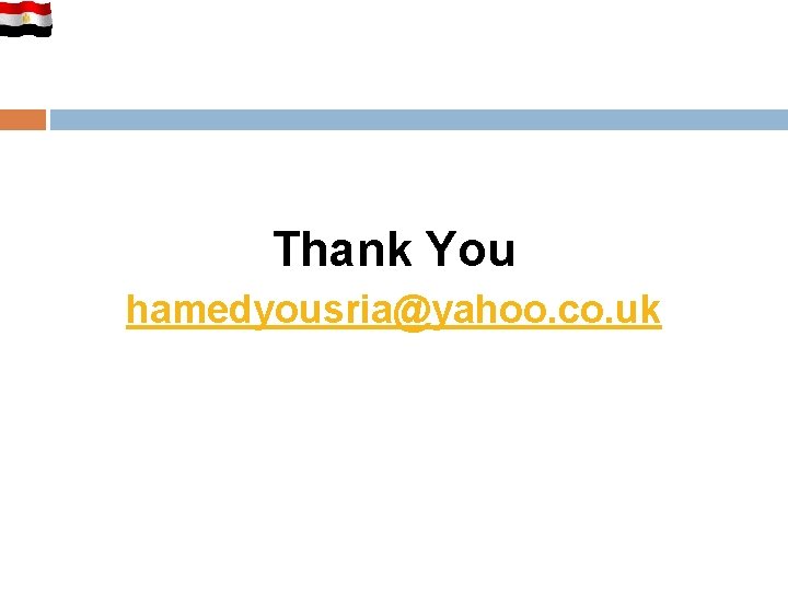 Thank You hamedyousria@yahoo. co. uk 