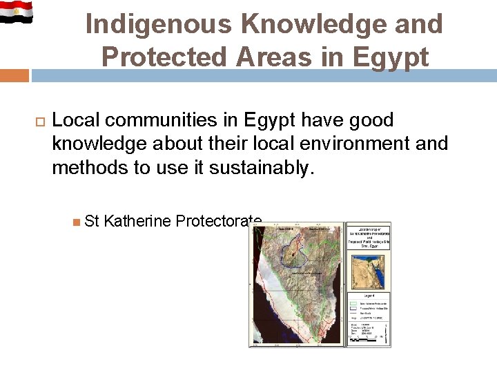 Indigenous Knowledge and Protected Areas in Egypt Local communities in Egypt have good knowledge