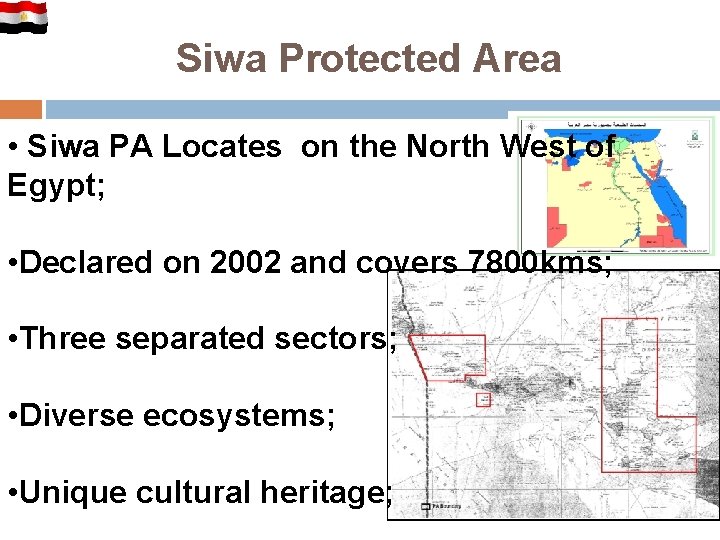 Siwa Protected Area • Siwa PA Locates on the North West of Egypt; •