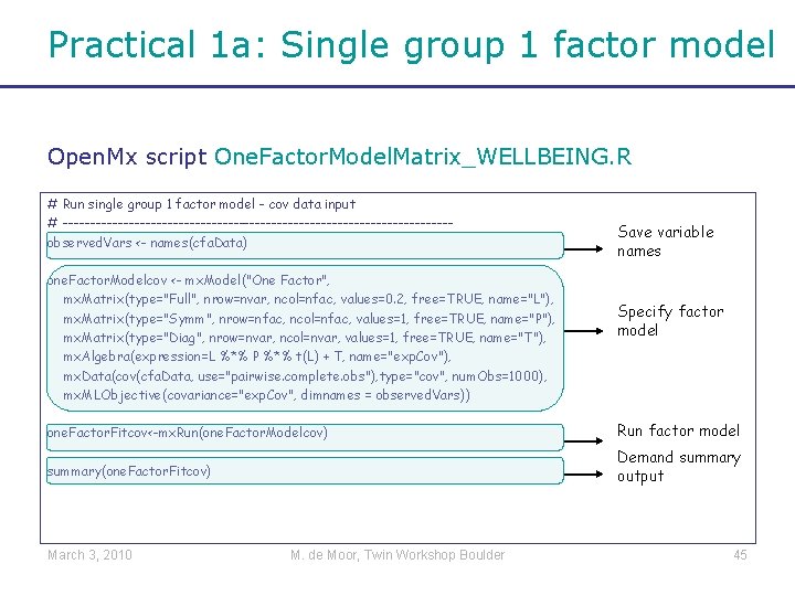 Practical 1 a: Single group 1 factor model Open. Mx script One. Factor. Model.