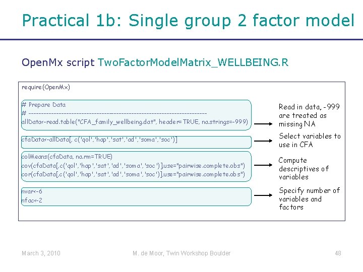 Practical 1 b: Single group 2 factor model Open. Mx script Two. Factor. Model.