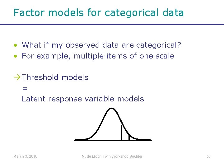 Factor models for categorical data • What if my observed data are categorical? •