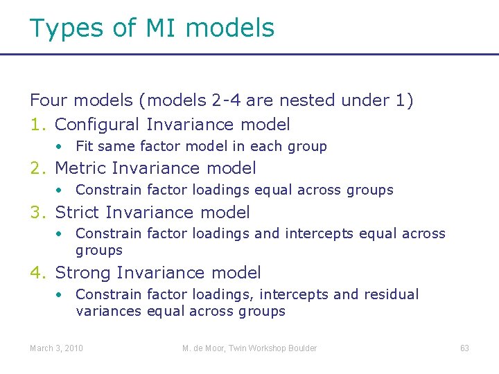 Types of MI models Four models (models 2 -4 are nested under 1) 1.