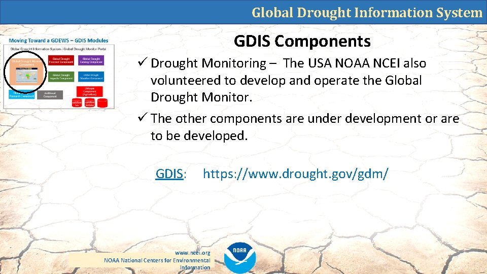 Global Drought Information System GDIS Components ü Drought Monitoring – The USA NOAA NCEI