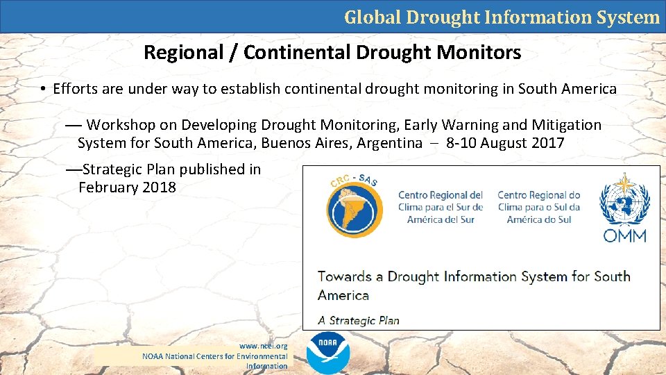 Global Drought Information System Regional / Continental Drought Monitors • Efforts are under way