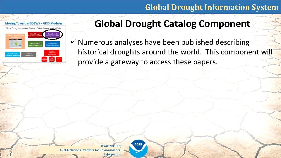 Global Drought Information System Global Drought Catalog Component ü Numerous analyses have been published