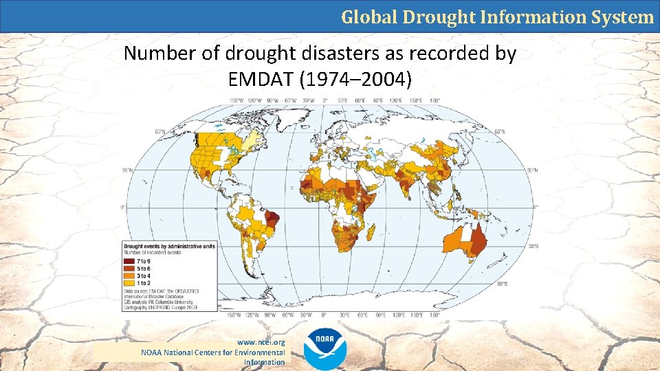 Global Drought Information System Number of drought disasters as recorded by EMDAT (1974– 2004)